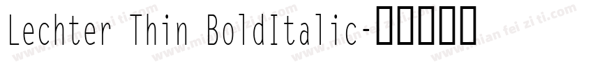 Lechter Thin BoldItalic字体转换